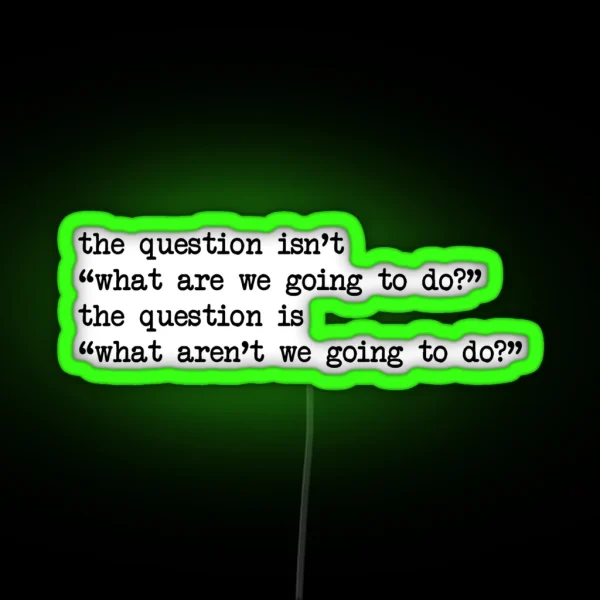 Movie Quote Ferris Bueller RGB Neon Sign