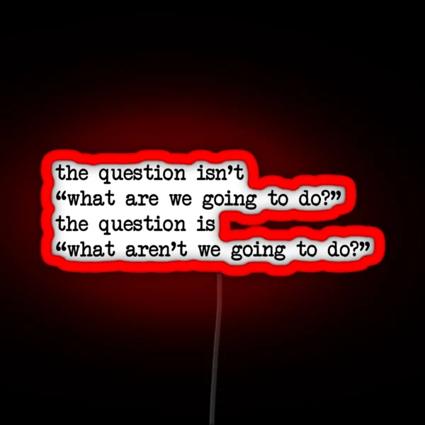 Movie Quote Ferris Bueller RGB Neon Sign