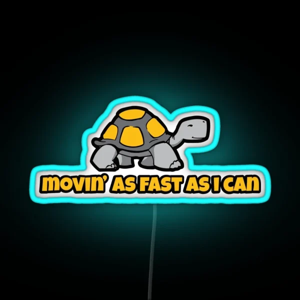 Movin As Fast As I Can Slow Car Cool Retro Funny Car Bumper RGB Neon Sign