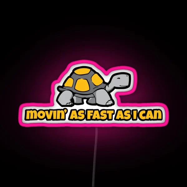 Movin As Fast As I Can Slow Car Cool Retro Funny Car Bumper RGB Neon Sign