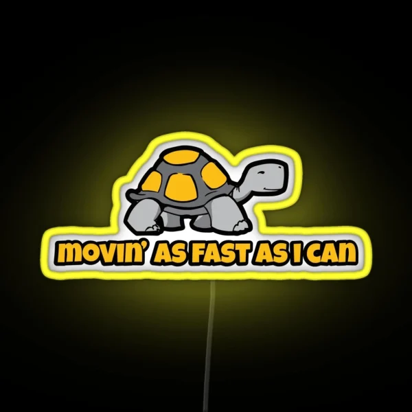 Movin As Fast As I Can Slow Car Cool Retro Funny Car Bumper RGB Neon Sign