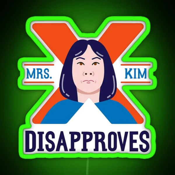 Mrs Kim Disapproves Art RGB Neon Sign