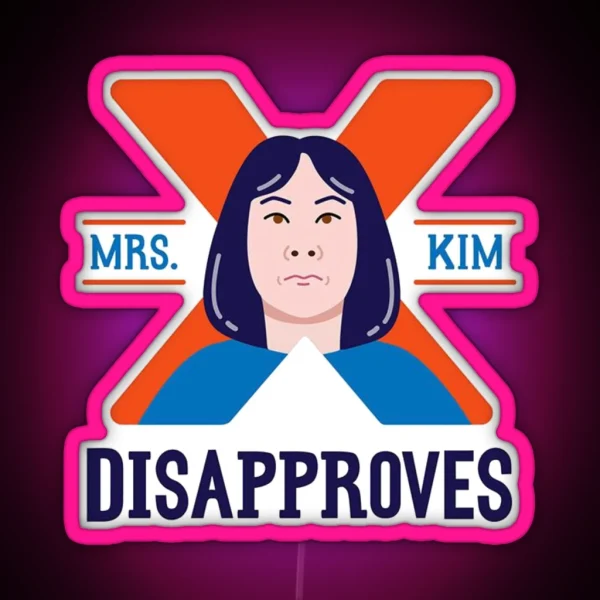 Mrs Kim Disapproves Art RGB Neon Sign