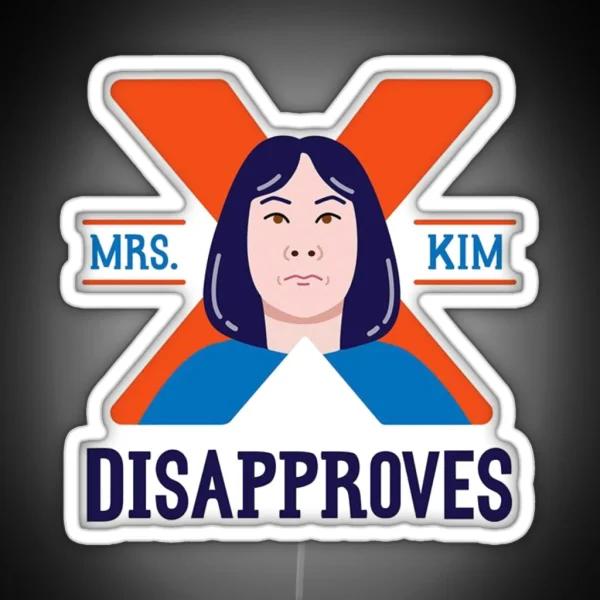 Mrs Kim Disapproves Art RGB Neon Sign