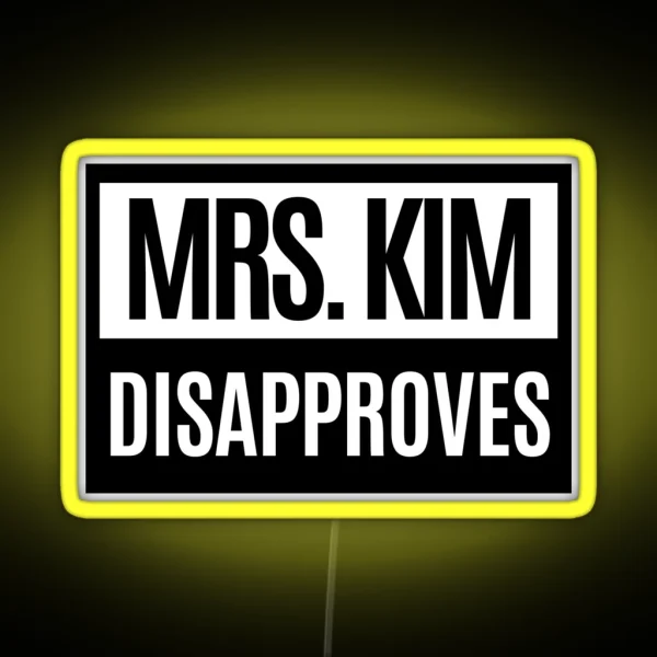 Mrs Kim Disapproves RGB Neon Sign