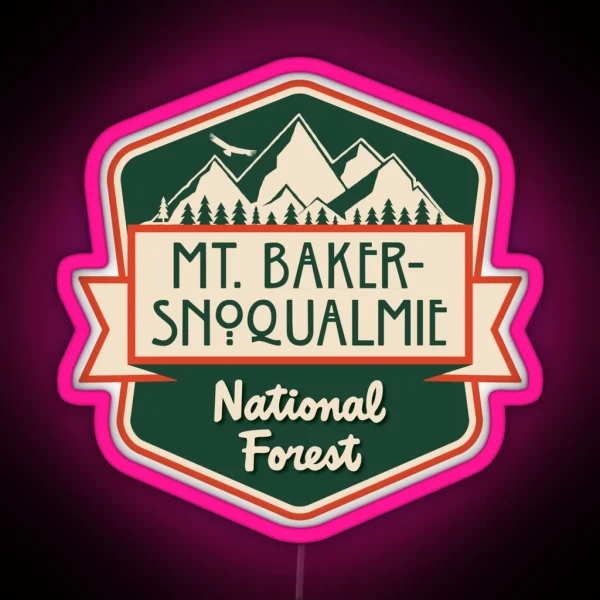 Mt Baker Snoqualmie National Forest RGB Neon Sign
