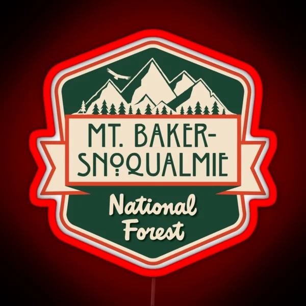 Mt Baker Snoqualmie National Forest RGB Neon Sign