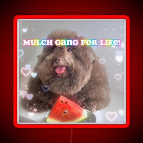 Mulch Gang For Life RGB Neon Sign