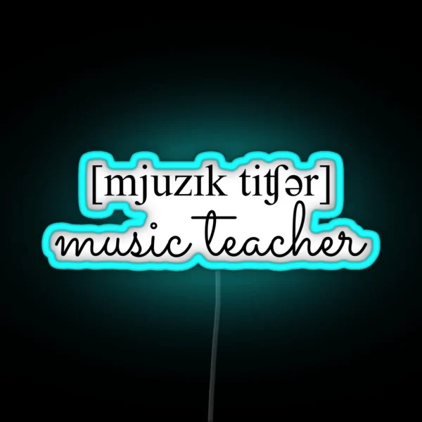 Music Teacher IPA RGB Neon Sign