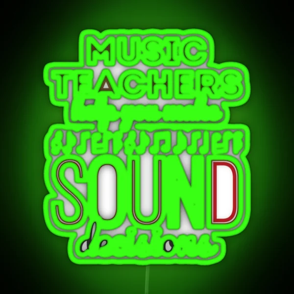Music Teachers Help You Make Sound Decisions RGB Neon Sign
