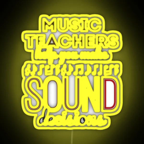 Music Teachers Help You Make Sound Decisions RGB Neon Sign