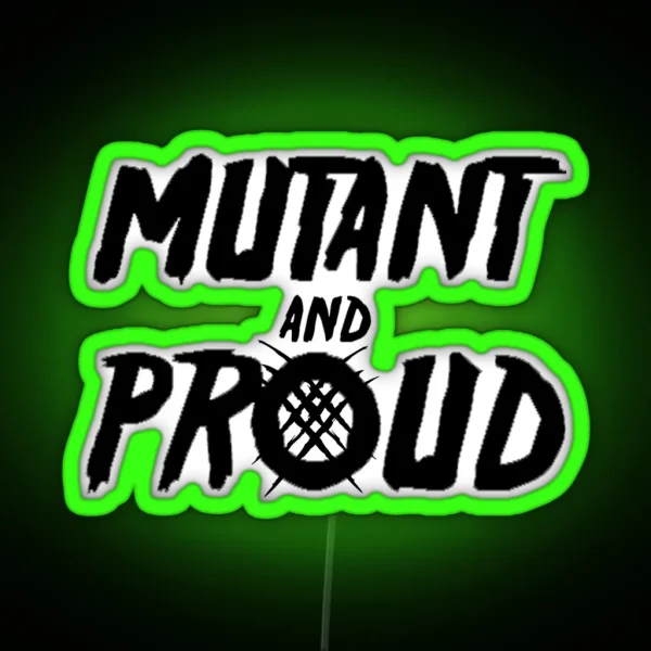 Mutant And Proud RGB Neon Sign