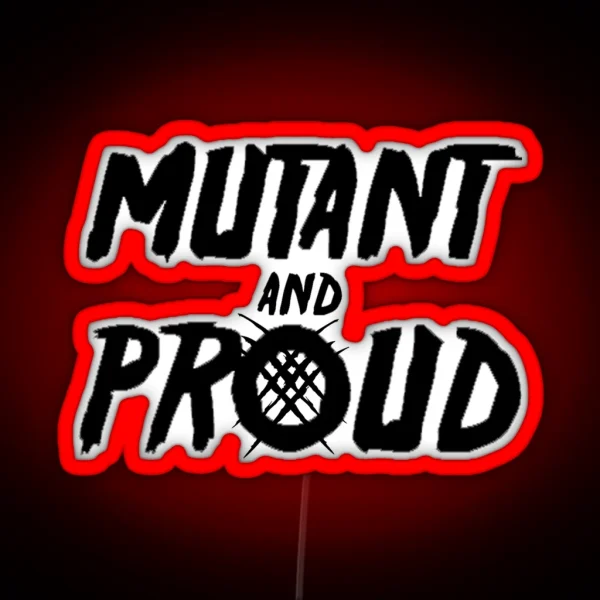 Mutant And Proud RGB Neon Sign