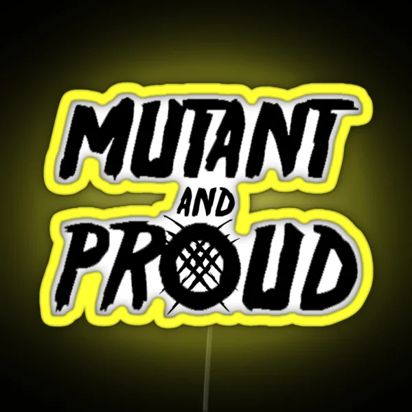 Mutant And Proud RGB Neon Sign