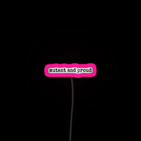 Mutant And Proud RGB Neon Sign