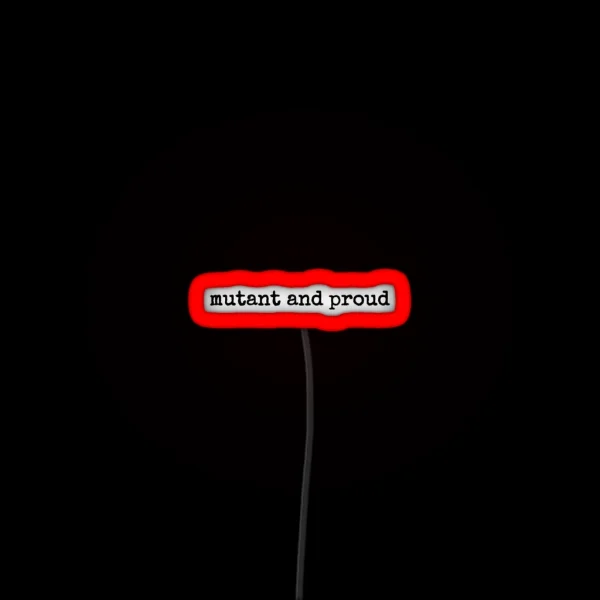 Mutant And Proud RGB Neon Sign
