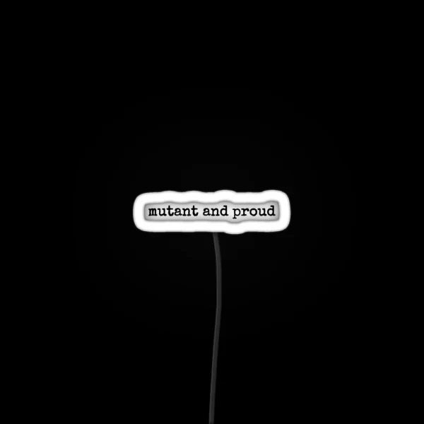 Mutant And Proud RGB Neon Sign
