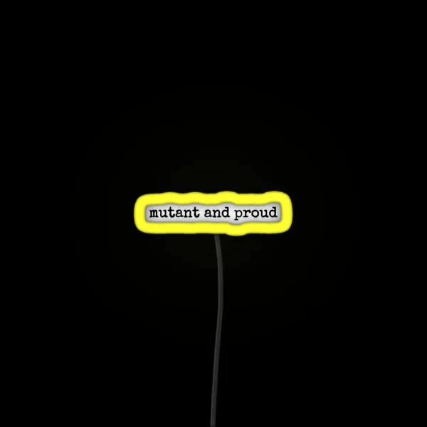 Mutant And Proud RGB Neon Sign
