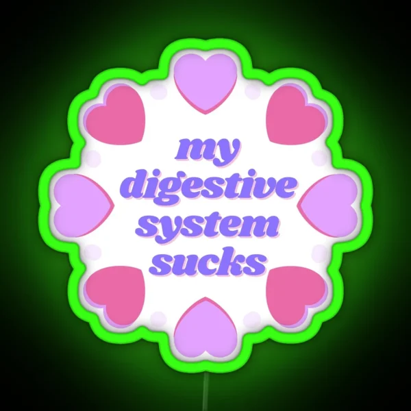 My Digestive System Sucks RGB Neon Sign