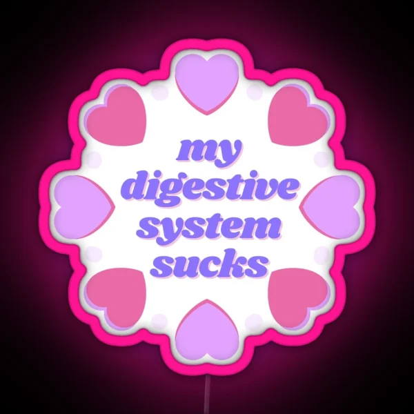 My Digestive System Sucks RGB Neon Sign