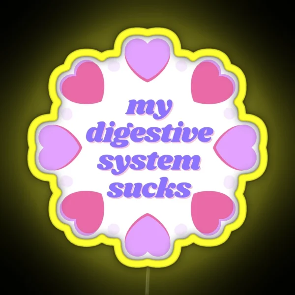 My Digestive System Sucks RGB Neon Sign