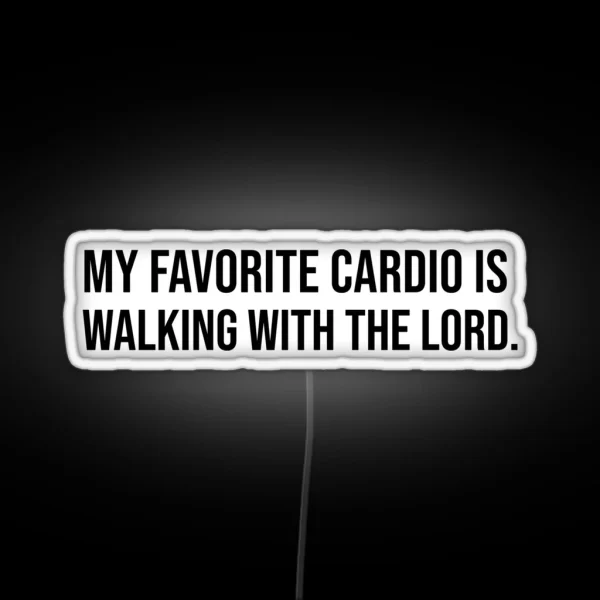 My Favorite Cardio Is Walking With The Lord RGB Neon Sign