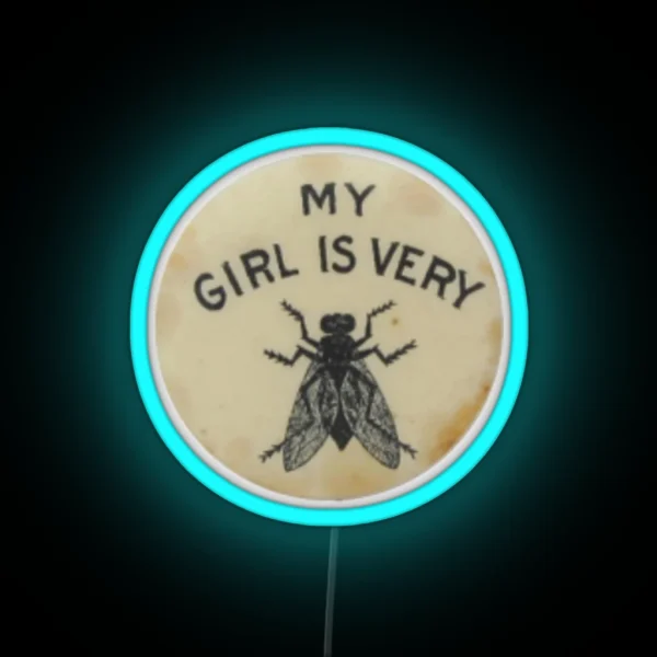 My Girl Is Very Fly Vintage Pin RGB Neon Sign