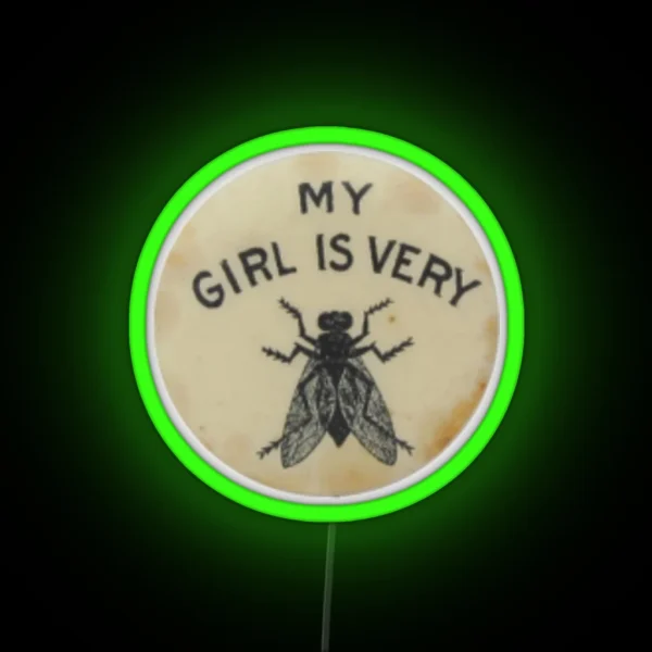 My Girl Is Very Fly Vintage Pin RGB Neon Sign