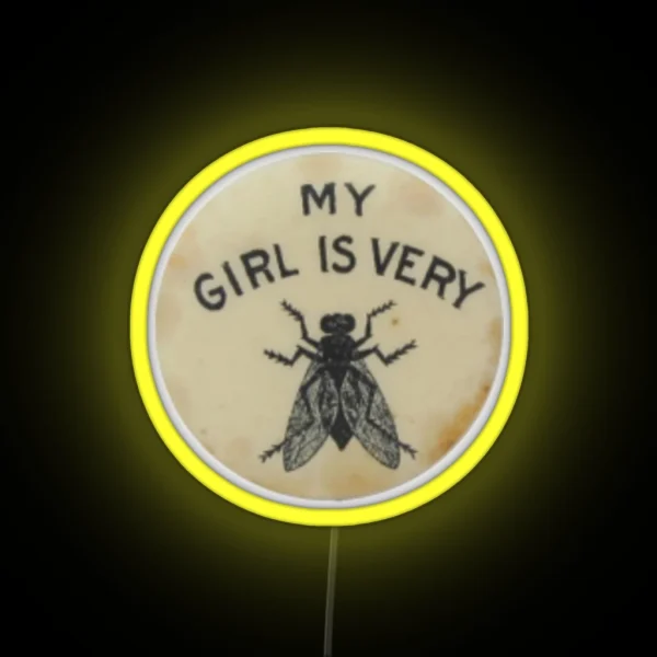 My Girl Is Very Fly Vintage Pin RGB Neon Sign