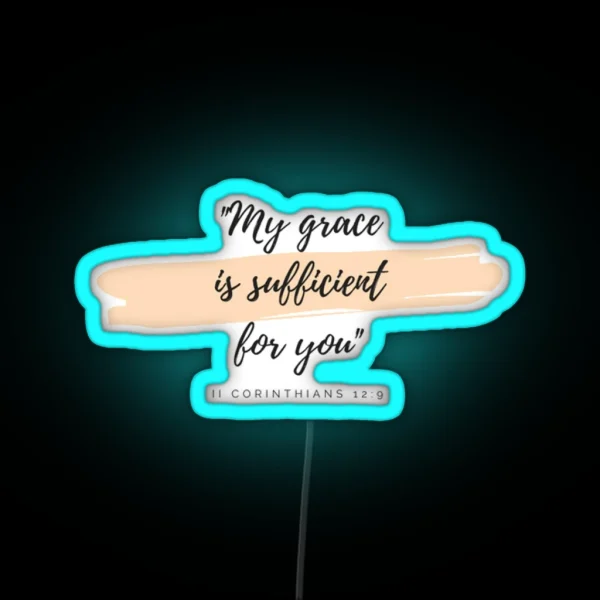 My Grace Is Sufficient For You RGB Neon Sign