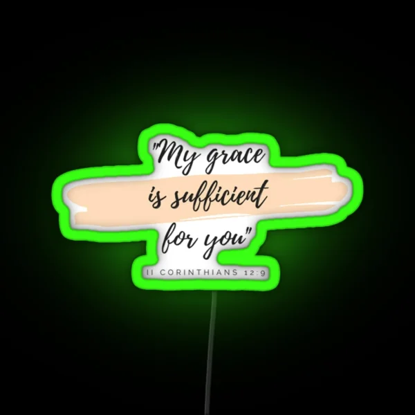 My Grace Is Sufficient For You RGB Neon Sign