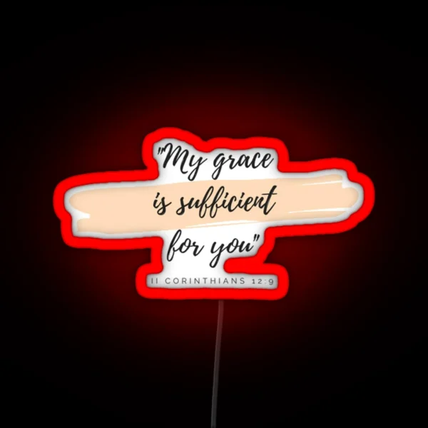 My Grace Is Sufficient For You RGB Neon Sign