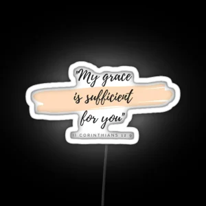 My Grace Is Sufficient For You RGB Neon Sign