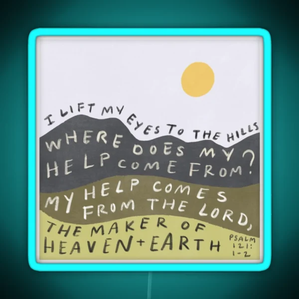 My Help Comes From The Lord RGB Neon Sign