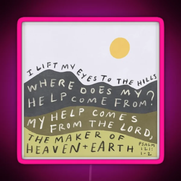 My Help Comes From The Lord RGB Neon Sign