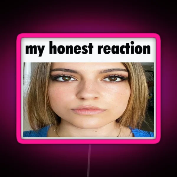 My Honest Reaction Kalynn RGB Neon Sign