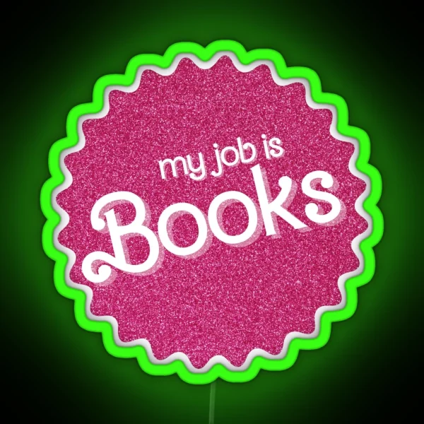 My Job Is Books Pink Sparkle RGB Neon Sign