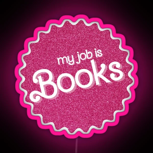My Job Is Books Pink Sparkle RGB Neon Sign