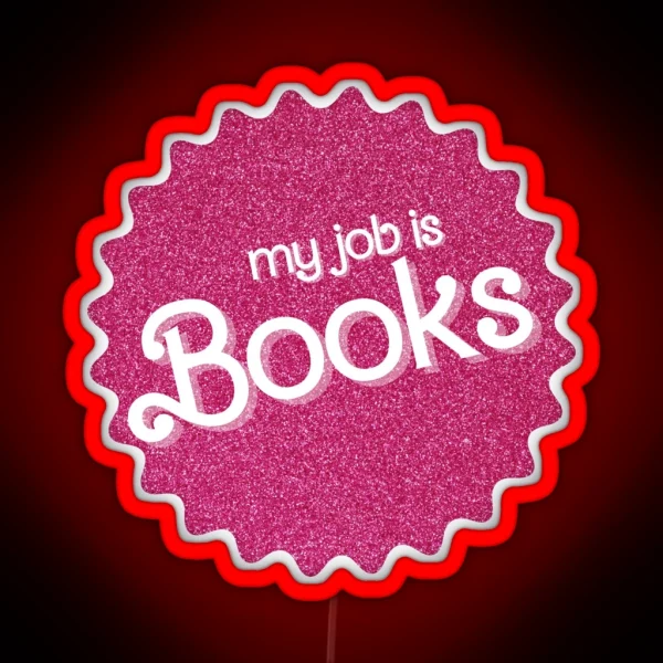 My Job Is Books Pink Sparkle RGB Neon Sign
