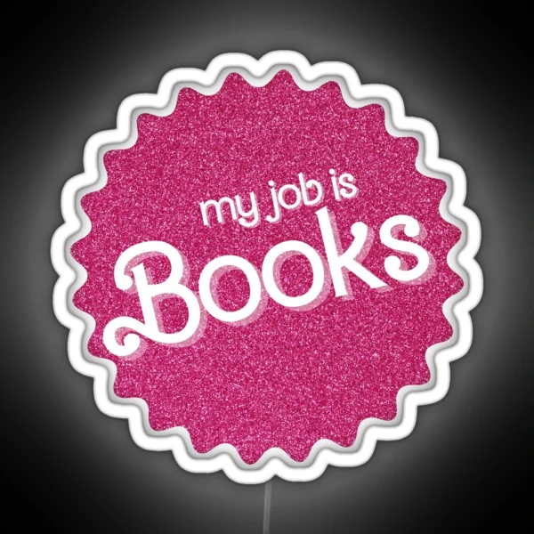 My Job Is Books Pink Sparkle RGB Neon Sign