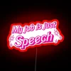 Customizable 'My Job Is Just Speaking' RGB Neon Wall Sign