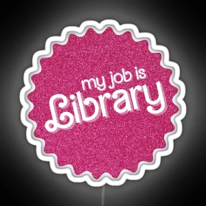 My Job Is Library Pink Sparkle RGB Neon Sign