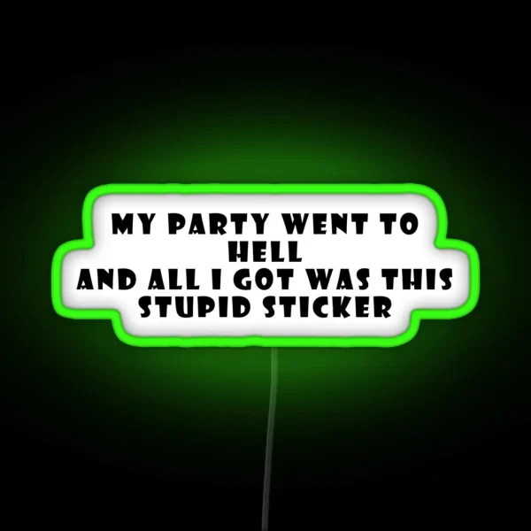 My Party Went To Hell RGB Neon Sign