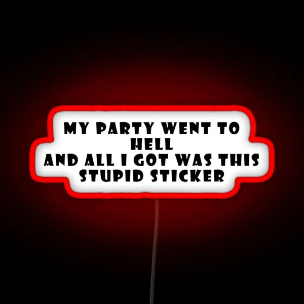 My Party Went To Hell RGB Neon Sign