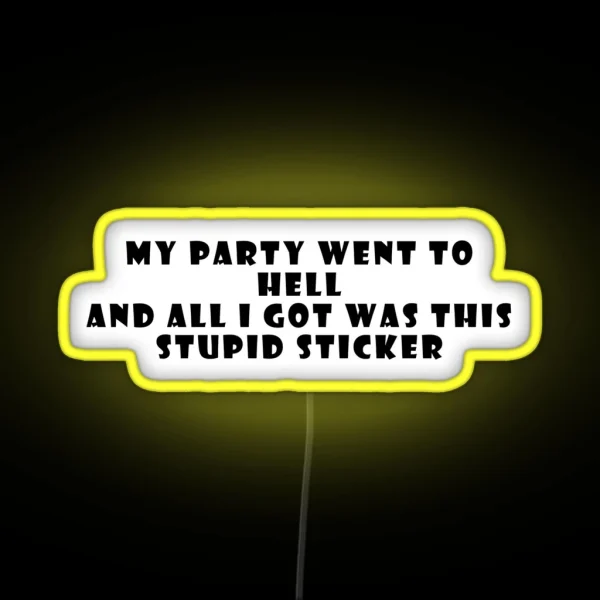 My Party Went To Hell RGB Neon Sign