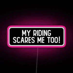 My Riding Scares Me Too Cool Biker RGB Neon Sign