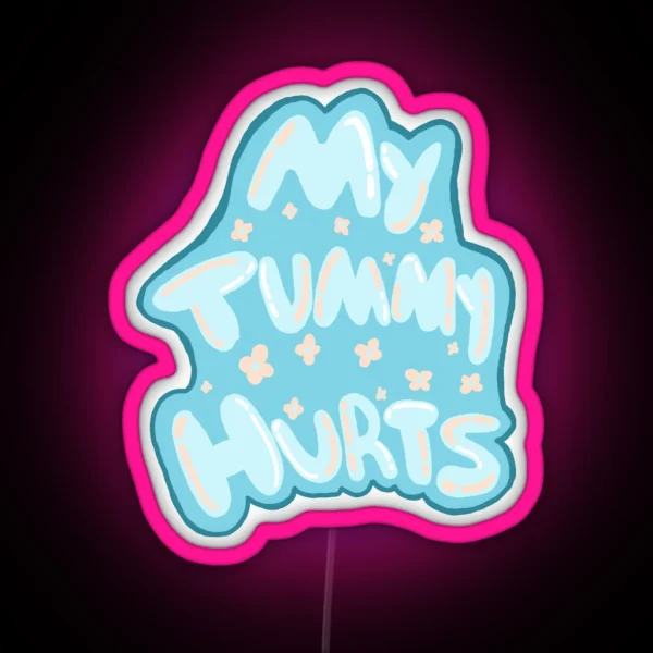 My Tummy Hurts RGB Neon Sign