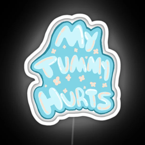 My Tummy Hurts RGB Neon Sign