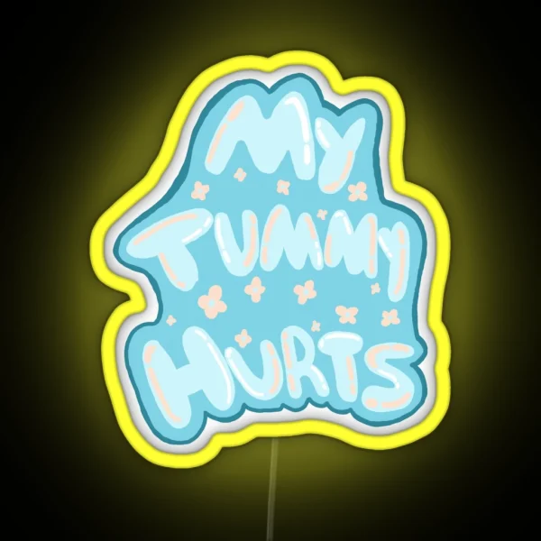My Tummy Hurts RGB Neon Sign