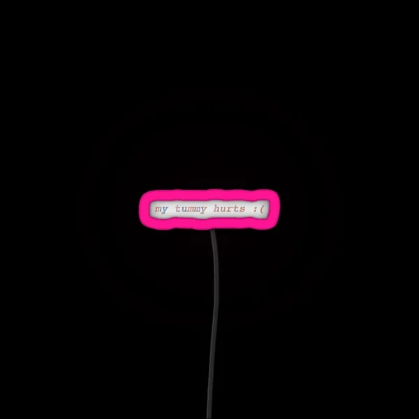 My Tummy Hurts RGB Neon Sign